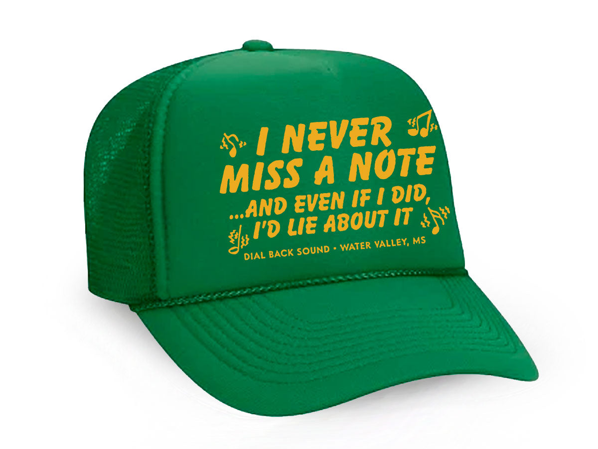 "I Never Miss A Note" Trucker Hat