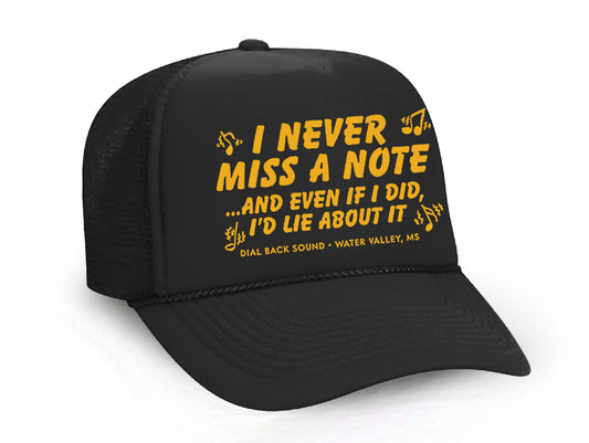 "I Never Miss A Note" Trucker Hat